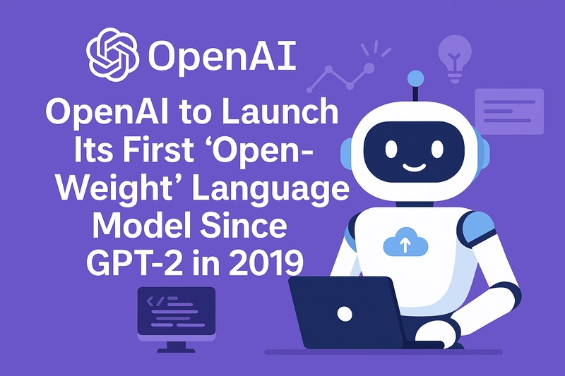 OpenAI запустит свою первую «открытую» языковую модель со времен GPT-2 в 2019 году